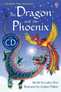 Usborne First Reading (Lv 2) : The Dragon And The Phoenix (+1 Cd)