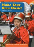 Houghton Mifflin Harcourt : Make Your Own Music! ( Lv J 2.3.12 )