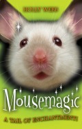 Mousemagic (An Animal Magic Story)