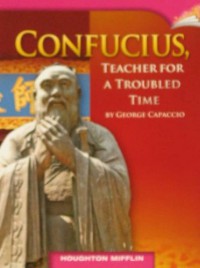 Houghton Mifflin : Confucius, Teacher For A Troubled Time ( Lv X 6.5.22 )