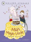 Walker Stories : Mia'S Magic Uncle