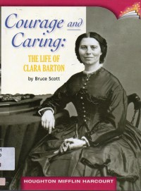 Houghton Mifflin Harcourt : Courage And Caring : The Life Of Clara Barton ( Lv X 6.5.24 )