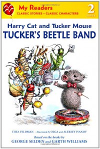 My Reader 2 : Harry Cat And Tucker Mouse. Tucker'S Beetle Band