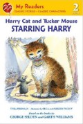 My Reader 2 : Harry Cat And Tucker Mouse. Starring Harry