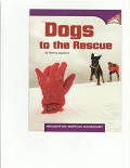 Houghton Mifflin  Harcourt : Dogs To The Rescue (Lv R 3.3.14)