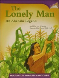 Houghton Mifflin  Harcourt : The Lonely Man. An Abenaki Legend (Lv P 3.3.13)