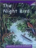 Houghton Mifflin  Harcourt : The Night Bird (Lv Q 3.2.8)