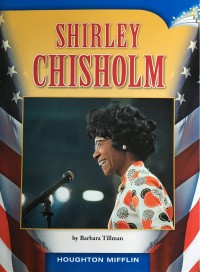 Houghton Mifflin : Shirley Chisholm (Lv S 4.5.22)