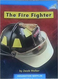 Houghton Mifflin : The Fire Fighter (Lv A K.1.4)