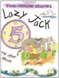 Five Minute Stories : Lazy Jack And Other Stories