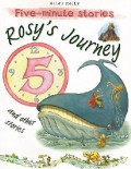 Five Minute Stories : Rosy'S Journey And Other Stories