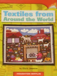 Houghton Mifflin : Textiles From Around The World (Lv Q 2.5.23)