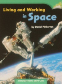 Houghton Mifflin : Living And Working In Space (Lv J 1.4.16)