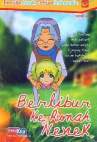 Penulis Anak Cerdas Indonesia : Berlibur Ke Rumah Nenek