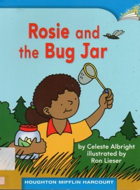 Houghton Mifflin : Rosie And The Bug Jar (Lv D K.4.17)