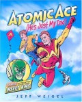 Atomic Ace (He'S Just My Dad)