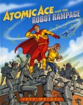 Atomic Ace And The Robot Rampage