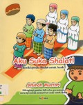 Ensiklopedia Shalat Utk Anak : Aku Suka Shalat !