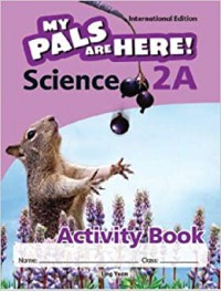 My Pals Are Here ! (Science) Activity Book : 2A (International Edition)