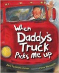 When Daddy'S Truck Pick Me Up