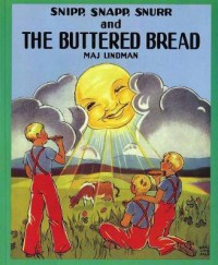 Snipp, Snapp, Snurr And The Buttered Bread