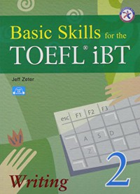 Basic Skills For The Toefl Ibt 2 - Writing (+ 1 Audio Cd)