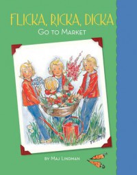 Flicka, Ricka, Dicka Go To Market