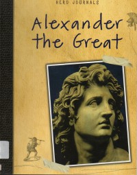 Hero Journals : Alexander The Great