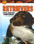 Hunting Dogs : Retrievers. Loyal Hunting Companions