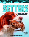 Hunting Dogs : Setters. Loyal Hunting Companions