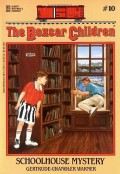 The Boxcar Children 10 : Schoolhouse Mystery