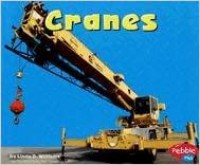 Pebble Plus Mighty Machines : Cranes