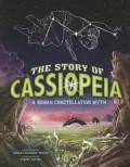 Night Sky Stories : The Story Of Cassiopeia. A Roman Constellation Myth