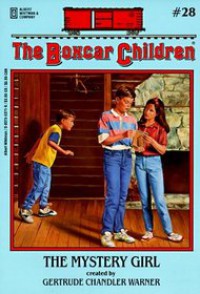 The Boxcar Children 28 : The Mystery Girl