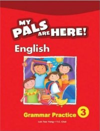 My Pals Are Here ! (English) : Grammar Practice 3