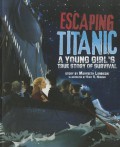 Escaping Titanic (A Young Girl'S True Story Of Survival)