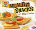 Pebble Plus What'S On My Plate? : Healthy Snacks On My Plate