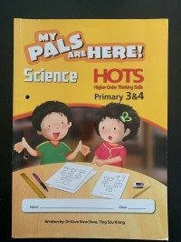 My Pals Are Here ! (Science) P3/4 : Higher Order Thinking Skills (Hots)