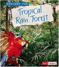 Explore The Biomes : Explore The Tropical Rain Forest