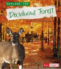 Explore The Biomes : Explore Deciduous Forest