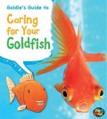 Pets' Guides : Goldie'S Guide To Caring For Your Goldfish