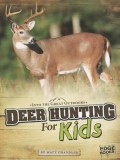 Into The Great Outdoors : Deer Hunting For Kids