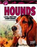 Hunting Dogs : Hounds. Loyal Hunting Companions