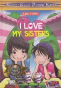 Kecil-Kecil Punya Karya: I Love My Sisters
