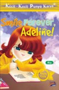 Kecil-Kecil Punya Karya: Smile Forever, Adeline !