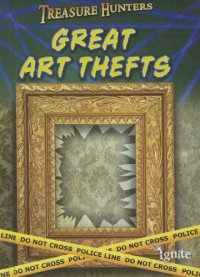 Treasure Hunters : Great Art Thefts