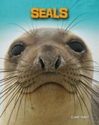 Living In The Wild (Sea Mammals) : Seals