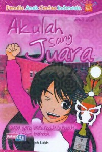 Penulis Anak Cerdas Indonesia: Akulah Sang Juara