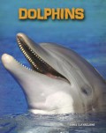 Living In The Wild (Sea Mammals) : Dolphins