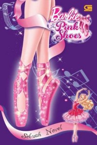 Barbie  In The Pink Shoes (Sebuah Novel)